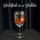 Goldfish in a Goblet - Stage Magic Close Up Magic